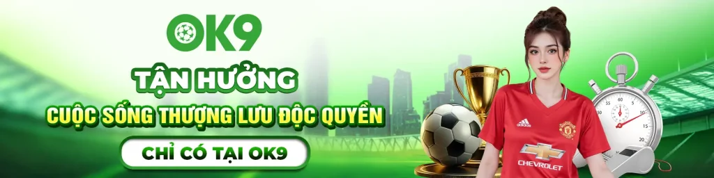 Chương trình độc quyền tại OK9